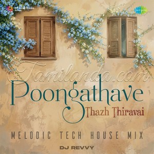 Poongathave Thazh Thiravai (Melodic Tech House Mix) - Single (2026) (Ilaiyaraaja)